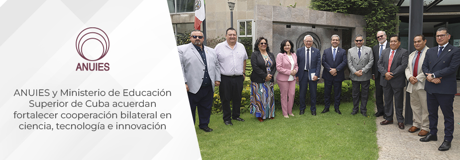 ANUIES y Ministerio de Educación Superior de Cuba